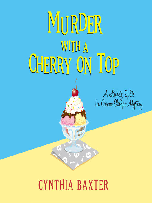 Title details for Murder with a Cherry on Top by Cynthia Baxter - Available